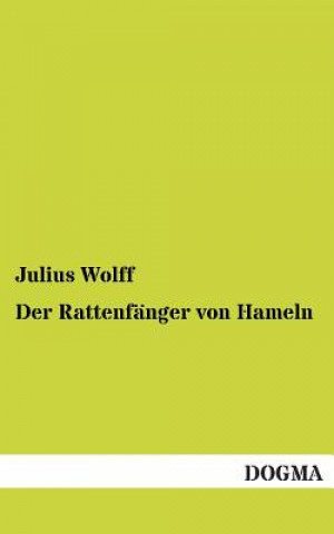 Kniha Rattenfanger Von Hameln Julius Wolff