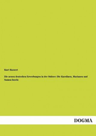 Книга Neuen Deutschen Erwerbungen in Der Sudsee Kurt Hassert