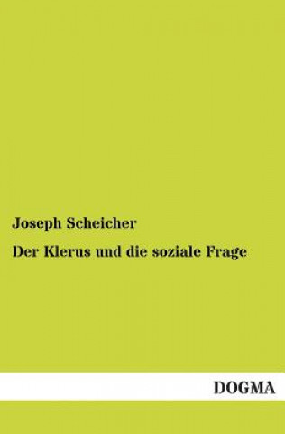 Carte Klerus Und Die Soziale Frage Joseph Scheicher