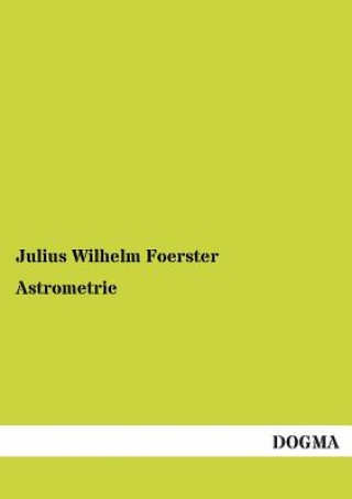Kniha Astrometrie Julius W. Foerster