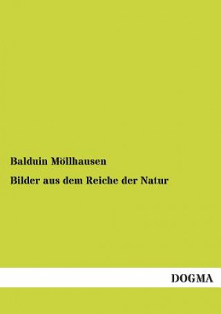 Livre Bilder Aus Dem Reiche Der Natur Balduin Möllhausen