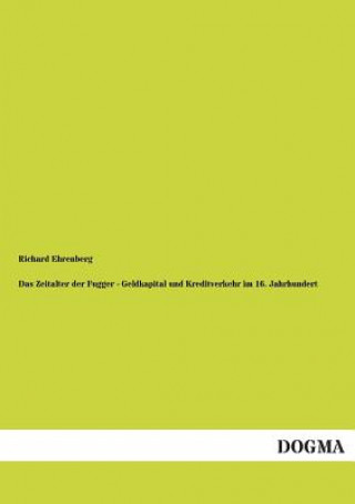 Książka Zeitalter Der Fugger - Geldkapital Und Kreditverkehr Im 16. Jahrhundert Richard Ehrenberg