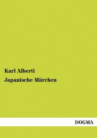 Kniha Japanische Marchen Karl Alberti
