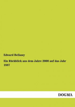 Carte Ruckblick Aus Dem Jahre 2000 Auf Das Jahr 1887 Edward Bellamy