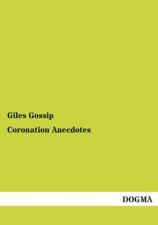 Könyv Coronation Anecdotes Giles Gossip