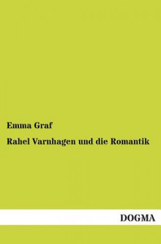 Książka Rahel Varnhagen Und Die Romantik Emma Graf