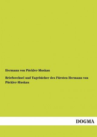 Carte Briefwechsel Und Tagebucher Des Fursten Hermann Von Puckler-Muskau Hermann von Pückler-Muskau