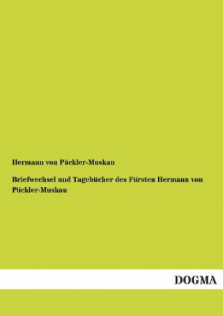 Livre Briefwechsel Und Tagebucher Des Fursten Hermann Von Puckler-Muskau Hermann von Pückler-Muskau