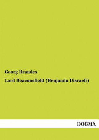 Libro Lord Beaconsfield (Benjamin Disraeli) Georg Brandes