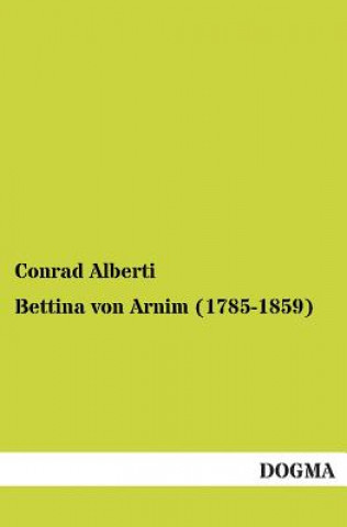 Книга Bettina Von Arnim (1785-1859) Conrad Alberti