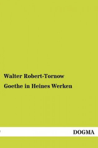 Carte Goethe in Heines Werken Walter Robert-Tornow