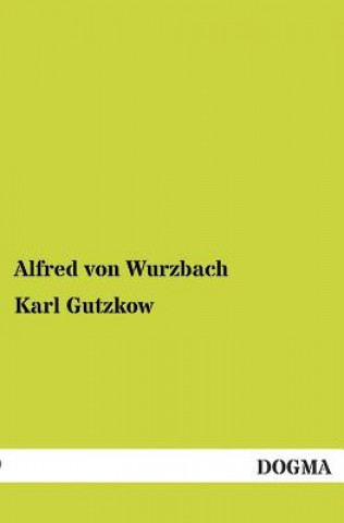Carte Karl Gutzkow Alfred Von Wurzbach
