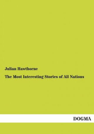 Libro Most Interesting Stories of All Nations Julian Hawthorne