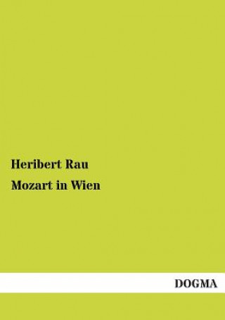 Kniha Mozart in Wien Heribert Rau