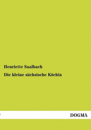 Buch Kleine Sachsische Kochin Henriette Saalbach