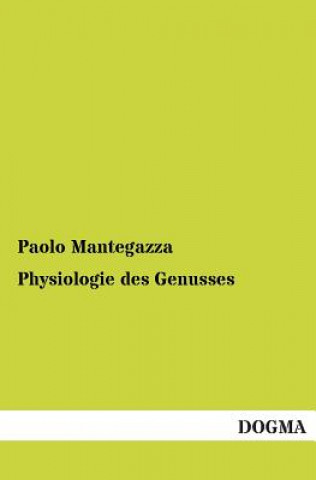 Livre Physiologie Des Genusses Paolo Mantegazza