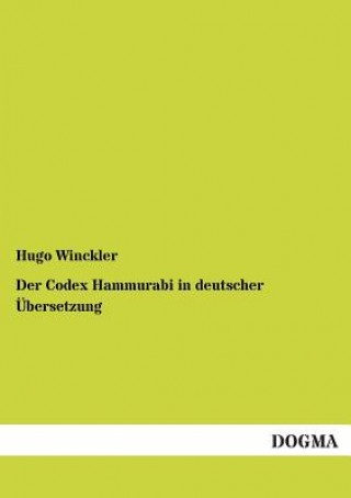 Kniha Codex Hammurabi in Deutscher Ubersetzung Hugo Winckler