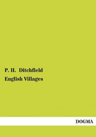 Könyv English Villages P.  H. Ditchfield