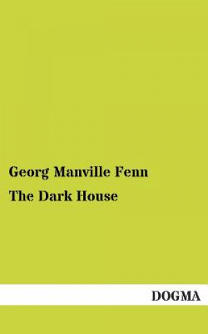 Kniha Dark House George Manville Fenn