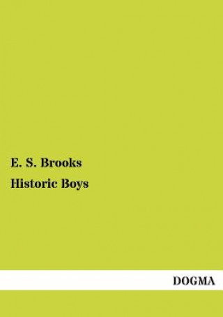 Kniha Historic Boys E. S. Brooks