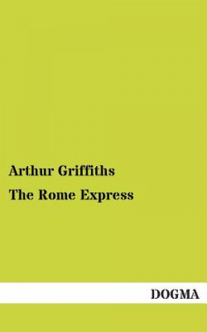 Könyv Rome Express Arthur Griffiths