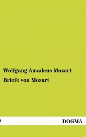 Kniha Briefe Von Mozart Wolfgang Amadeus Mozart
