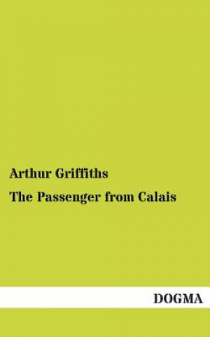 Carte Passenger from Calais Arthur Griffiths