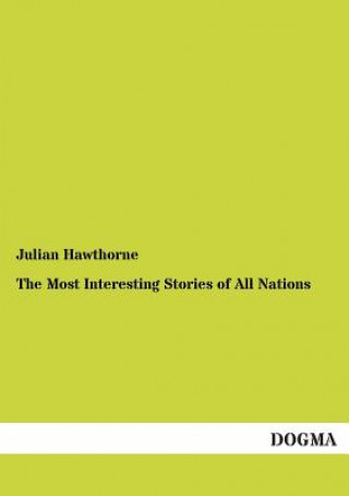 Libro Most Interesting Stories of All Nations Julian Hawthorne