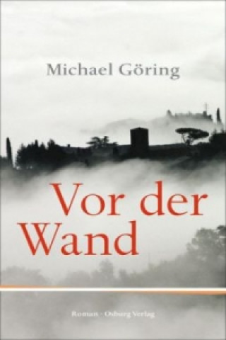 Könyv Vor der Wand Michael Göring