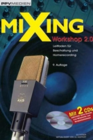 Книга Mixing Workshop 2.0, m. 2 Audio-CDs Uli Eisner