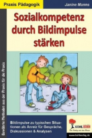 Книга Sozialkompetenz durch Bildimpulse stärken Janine Manns