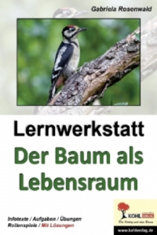 Knjiga Lernwerkstatt Der Baum als Lebensraum Gabriela Rosenwald