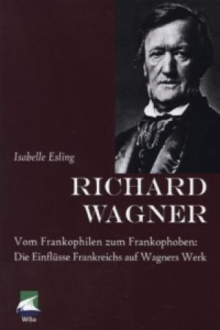 Книга Richard Wagner Isabelle Esling