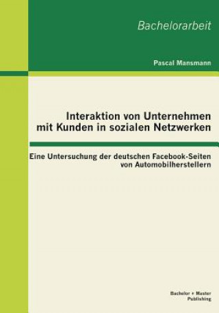 Kniha Interaktion von Unternehmen mit Kunden in sozialen Netzwerken Pascal Mansmann