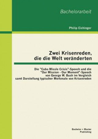 Knjiga Zwei Krisenreden, die die Welt veranderten Philip Eichinger