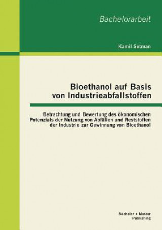 Kniha Bioethanol auf Basis von Industrieabfallstoffen Kamil Setman
