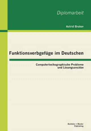 Könyv Funktionsverbgefuge im Deutschen Astrid Bruker