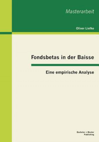 Kniha Fondsbetas in der Baisse Oliver Liefke