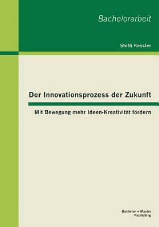 Livre Innovationsprozess der Zukunft Steffi Kessler