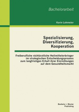 Könyv Spezialisierung, Diversifizierung, Kooperation Karin Lohmeier