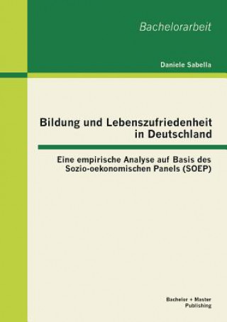 Βιβλίο Bildung und Lebenszufriedenheit in Deutschland Daniele Sabella