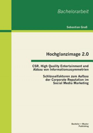 Carte Hochglanzimage 2.0 -CSR, High Quality Entertainment und Abbau von Informationsasymmetrien Sebastian Gruss