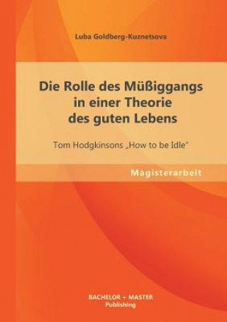 Book Rolle des Mussiggangs in einer Theorie des guten Lebens Liubov Kuznetsova