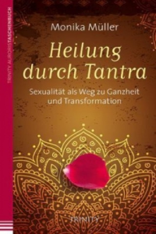 Kniha Heilung durch Tantra Monika Müller