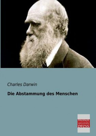 Könyv Abstammung Des Menschen Charles R. Darwin