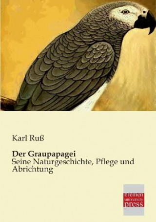 Könyv Graupapagei Karl Ruß