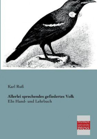 Kniha Allerlei Sprechendes Gefiedertes Volk Karl Russ