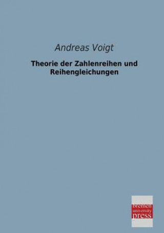 Книга Theorie Der Zahlenreihen Und Reihengleichungen Andreas Voigt