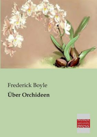 Книга Uber Orchideen Frederick Boyle