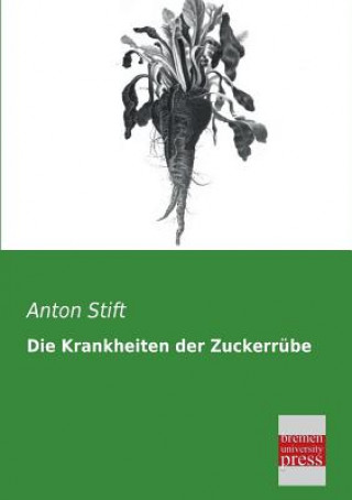 Kniha Krankheiten Der Zuckerrube Anton Stift